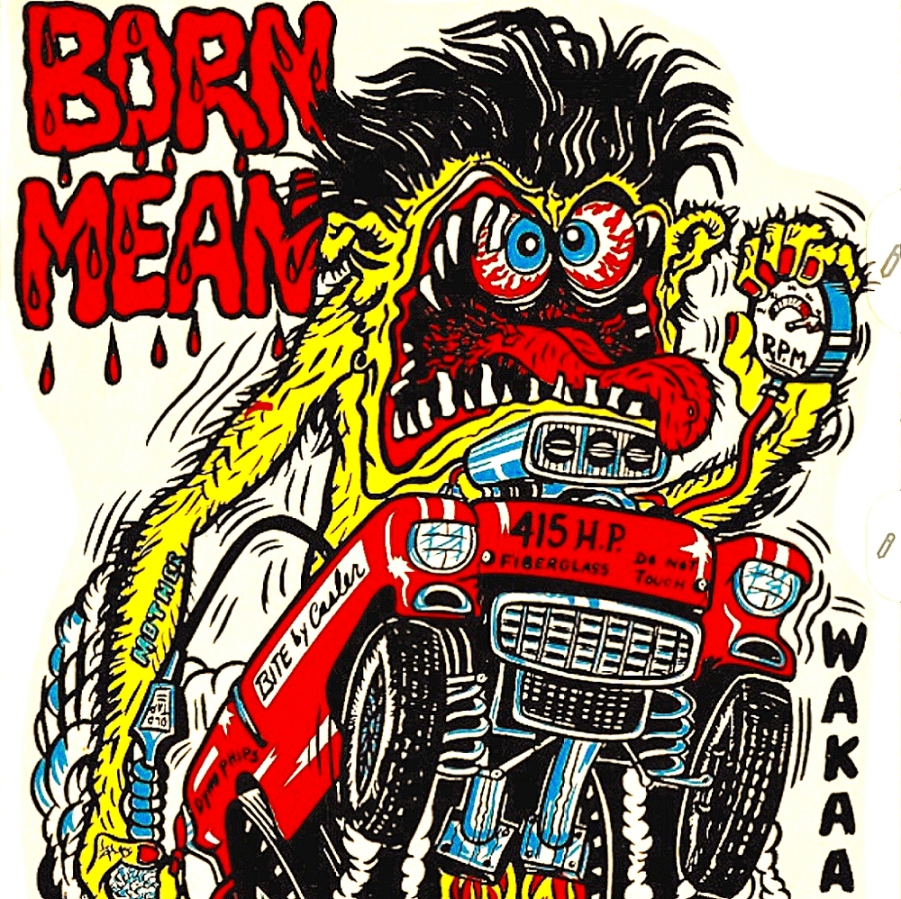 Ed Roth Fink City "Born Mean" Hot Rod Decal